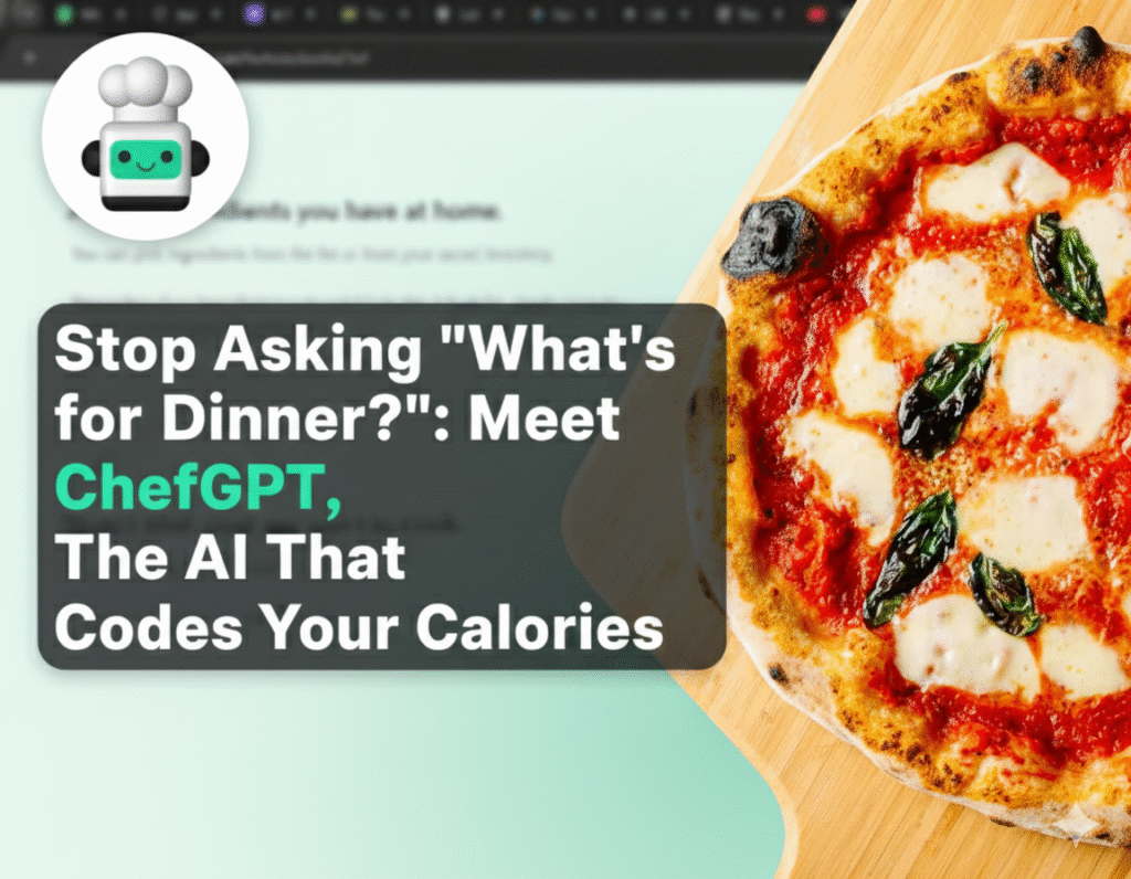 Stop Asking "What's for Dinner?": Meet ChefGPT, The AI That Codes Your Calories